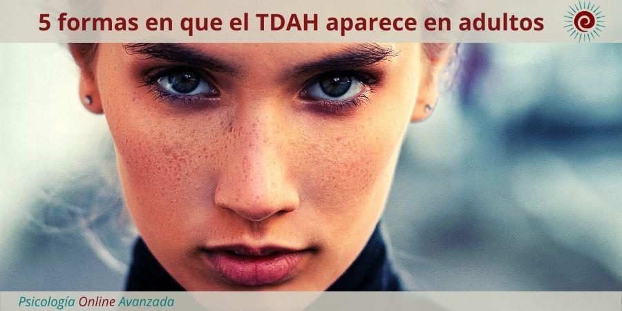 5 formas en que el TDAH aparece en adultos, Emociones, Noticias, Estudios, Terapia Online