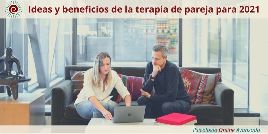 ¿Ideas y beneficios de la terapia de pareja para 2021?, Problemas de pareja, Infidelidad, Terapia de pareja, Terapia Online, Confianza, Pareja, Matrimonio, Relación