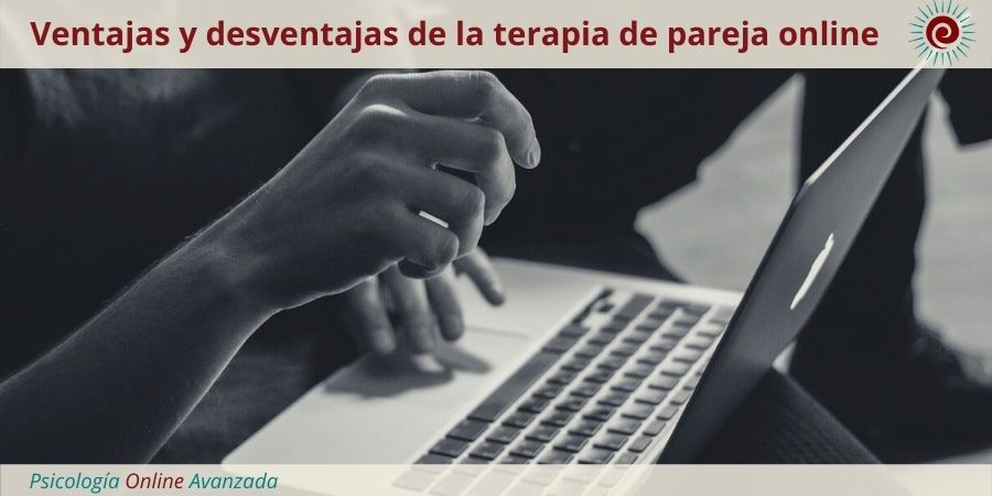 Ventajas y desventajas de la terapia de pareja en línea, Problemas de pareja, Infidelidad, Terapia de pareja, Terapia Online, Confianza, Pareja, Matrimonio, Relación