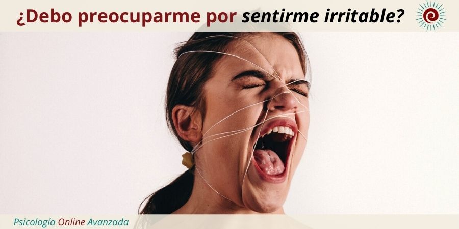 ¿Debo preocuparme por sentirme irritable?, Depresión, Ansiedad, Tristeza, Alteración de sueño, Cambios de ánimo, Agotamiento, Terapia Online