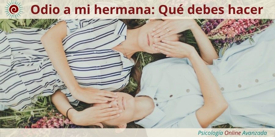 Odio a mi hermana: Qué debes hacer cuando aparecen estos sentimientos, Estrés, Meditación, Controlar el estrés, Ansiedad, Meditación, Terapia Online, Relajación
