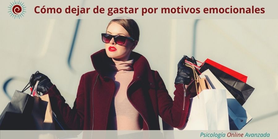 Cómo dejar de gastar por motivos emocionales, cómo puedo ayudar, Conducta adicta, Fuerza de voluntad, Adicción, Terapia Online