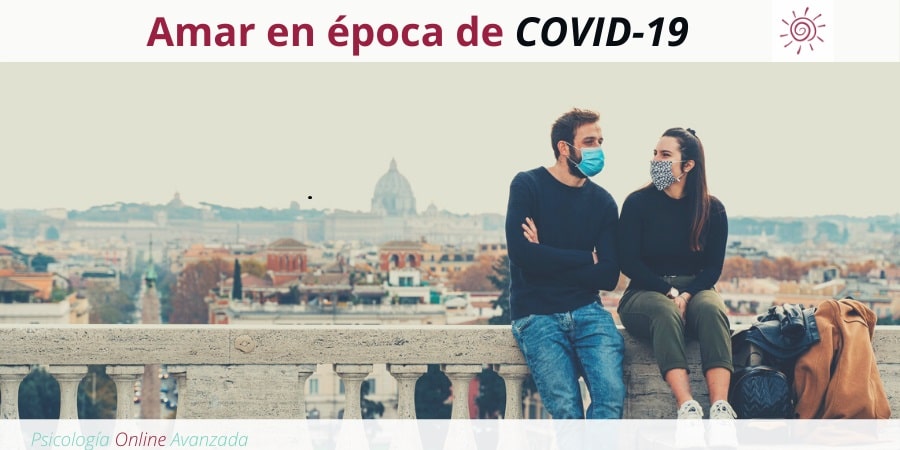 Amar en época de COVID-19, Problemas de pareja, Resolución de conflictos, Respeto mutuo, Infidelidad, Terapia de pareja, Terapia Online, Confianza, Pareja, Matrimonio, Relación