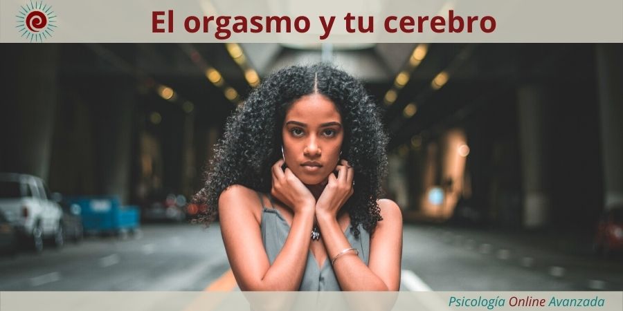 Cómo afecta a tu cerebro el tener un orgasmo, vídeo-llamada, vida sexual saludable, terapia Online, terapia sexual