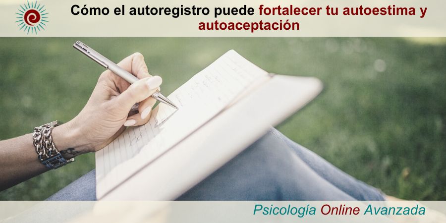 como el autoregistro puede fortalecer tu autoestima y autoaceptacion, como escribir en un diario fortalece tu autoestima y autoaceptacion, usando el autoregistro para tu crecimiento personal, el diario como herramienta de autosuperacion