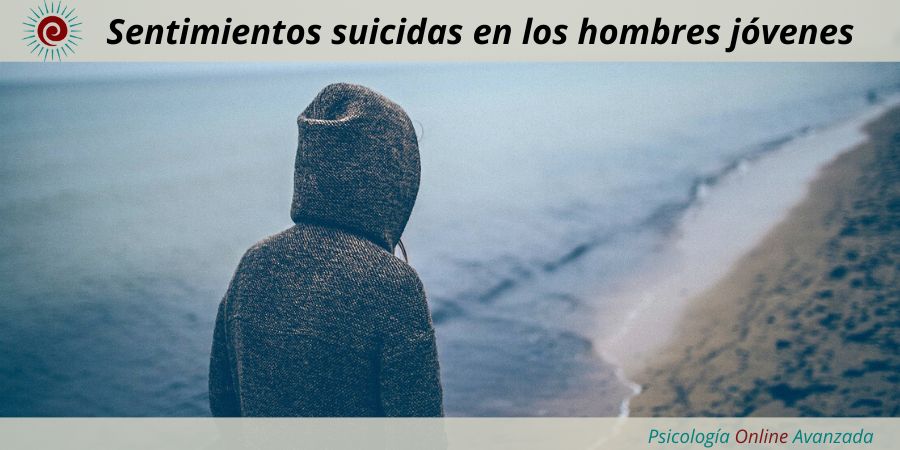 Cómo los sentimientos suicidas aparecen en los hombres jóvenes, Depresión, Ansiedad, Tristeza, Alteración de sueño, Cambios de ánimo, Agotamiento, Terapia Online