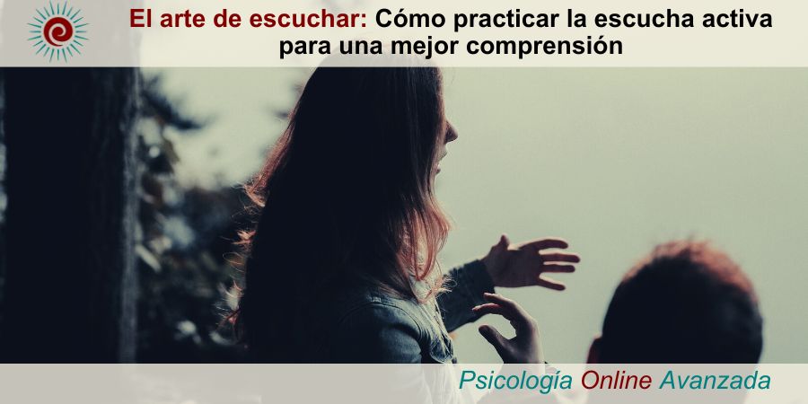 como practicar la escucha activa, el arte de escuchar, como escuchar activamente, que es escuchar activamente