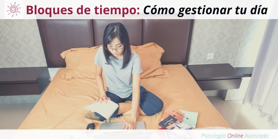Cómo utilizar los bloques de tiempo para gestionar tu día, Estrés, Meditación, Controlar el estrés, Ansiedad, Meditación, Terapia Online, Relajación.