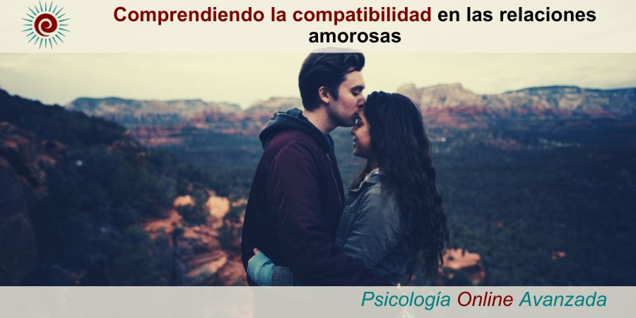 comprendiendo la compatibilidad en las relaciones amorosas, comprendiendo la compativilidad en las relaciones amorosas, como se si mi pareja y yo somos compatibles, como saber si soy compatible con mi pareja,