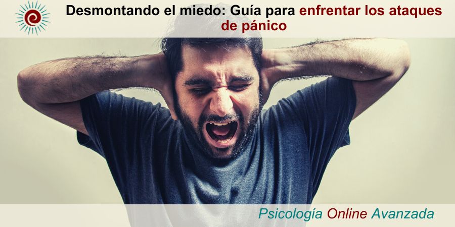 Desmontando el miedo: Guía para enfrentar los ataques de pánico