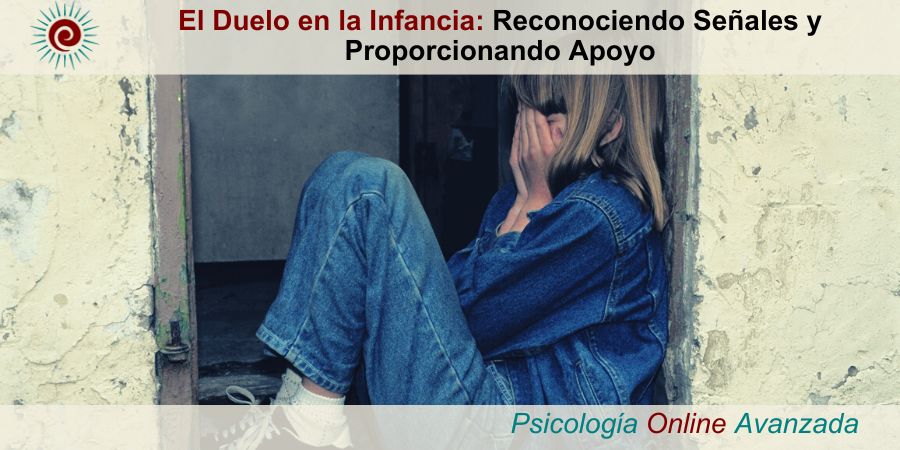 El Duelo en la Infancia: Reconociendo Señales y Proporcionando Apoyo