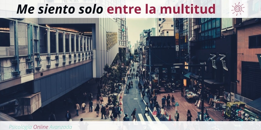 Me siento solo entre la multitud, Depresión, Ansiedad, Tristeza, Alteración de sueño, Cambios de animo, Agotamiento, Terapia Online