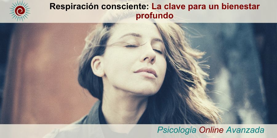respiracion consciente la clave para un bienestar profundo, respiracion conciente, respirar, aprender a respirar, salud mental, beneficios de la respiracion consciente, beneficios de la respiracion conciente