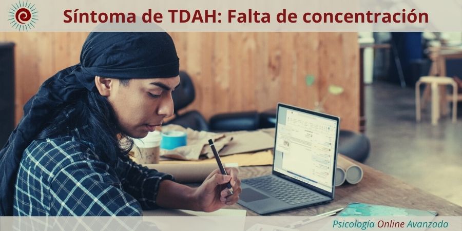 Síntoma de TDAH: Falta de concentración, Emociones, Noticias, Estudios, Terapia Online