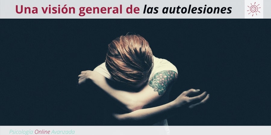 Una visión general de las autolesiones, Depresión, Ansiedad, Tristeza, Alteración de sueño, Cambios de ánimo, Agotamiento, Terapia Online