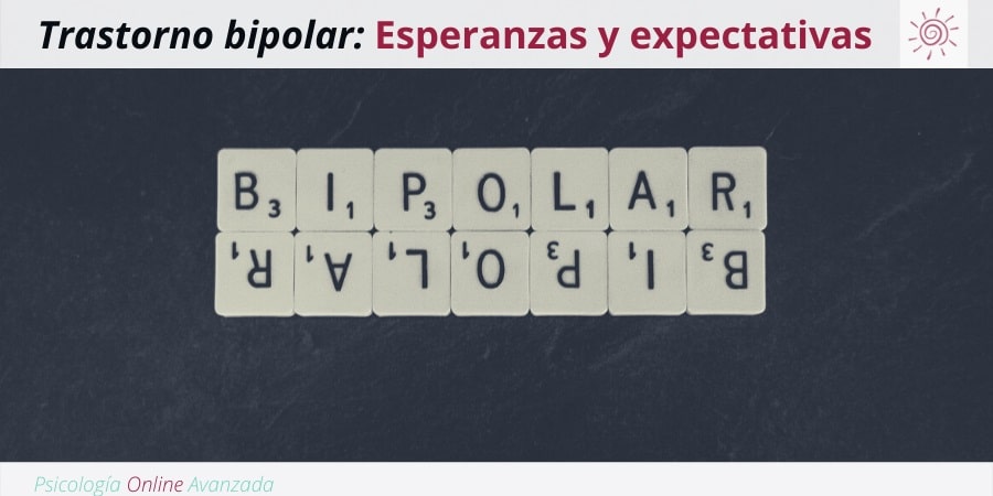 Vivir con trastorno bipolar: Esperanzas y expectativas, Depresión, Ansiedad, Tristeza, Alteración de sueño, Cambios de ánimo, Agotamiento, Terapia Online
